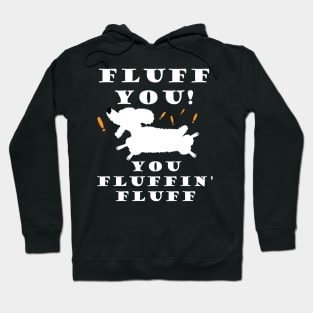 Fluff You You Fluffin' Fluff Funny Cute Poodle Dog Hoodie